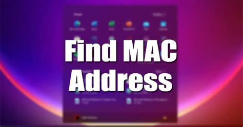 How To Find Mac Address In Windows Methods Techviral