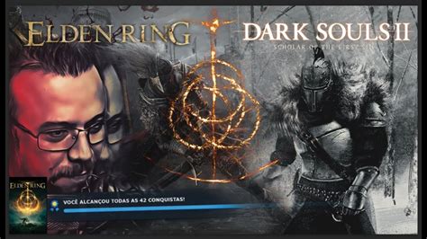 Elden Ring Inicio até o fim platina parte 9 Dark Souls 2 Scholar of