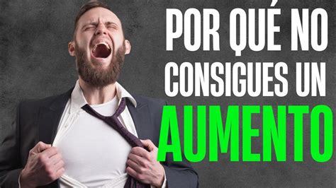 Pedir Un Aumento De Sueldo Es FÁcil Sigue Estos 7 Pasos Y Aprende CÓmo Negociar Tu Subida