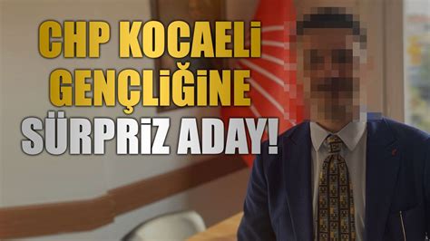 Chp Kocaeli Gen Li Ine S Rpriz Aday Kocaeli Bar Gazetesi