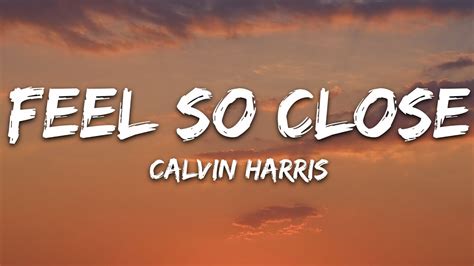 Calvin Harris Feel So Close Lyrics Youtube