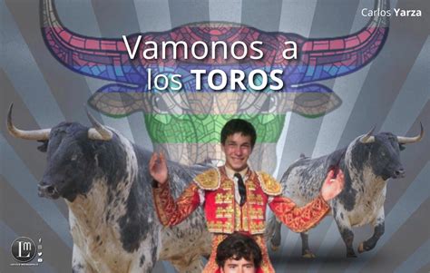 Vamonos A Los Toros Latitud Megal Polis