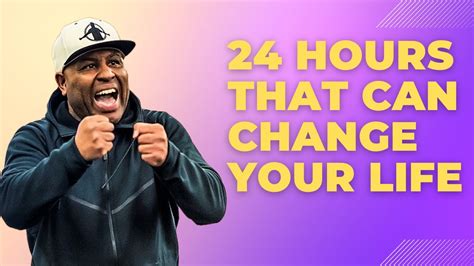 24 Hours That Can Change Your Life Unleashing The Power Of Daily