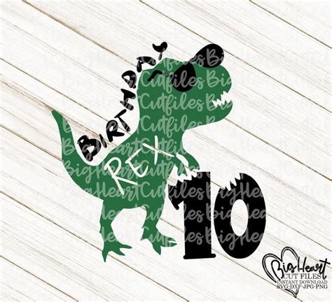 10th T Rex Birthday Svg Png Dxf Dinosaur Svg 10th Birthday Svg