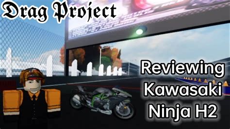 Reviewing Kawasaki Ninja H2 Drag Project Roblox YouTube