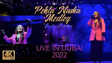 Pehla Nasha Ajeeb Dastaan Hai Neha Kakkar Live In Dubai 2022