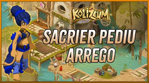 Dofus KOLISEU 1V1 ECA 133 SACRIER PEDIU ARREGO YouTube