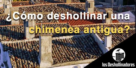 C Mo Limpiar Una Chimenea Antigua Lilimpieza