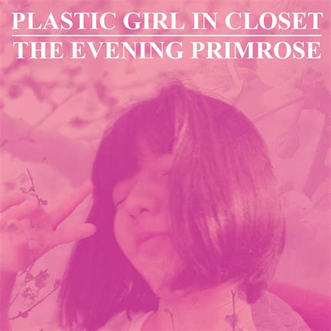 Split Album Plastic Girl In Closet W The Evening Primrose Gerpfast