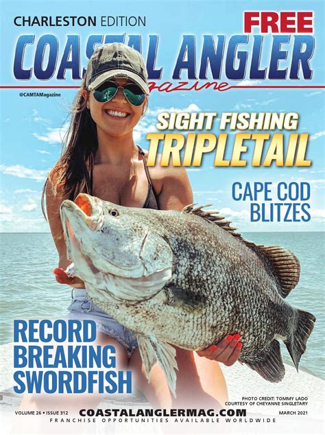 Coastal Angler Magazine March 2021 Charleston Edition By Coastal