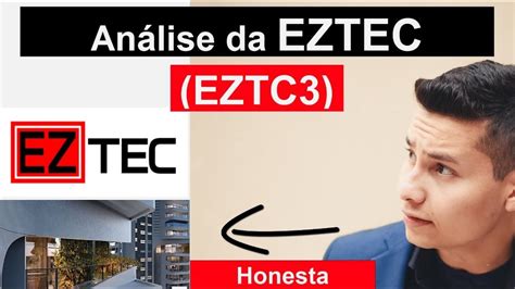 Análise da EZTEC EZTC3 Análise Honesta de toda a Bolsa de Valores