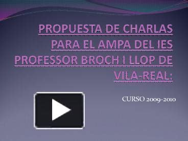 Ppt Propuesta De Charlas Para El Ampa Del Ies Professor Broch I Llop