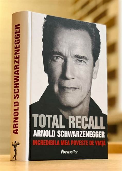 Cartea Total Recall Incredibila Mea Poveste De Via De Arnold