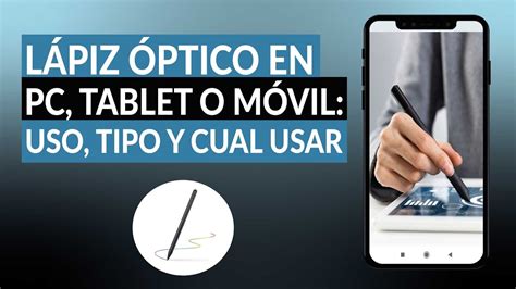 LÁPIZ ÓPTICO en PC tablet o celular Uso tipos y cuál elegir YouTube