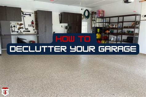 How To Declutter Your Garage Without Making A Bigger Mess In The