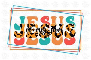 Jesus Is My Jam Jesus Sublimation Svg Graphic By Svgdesignsstore