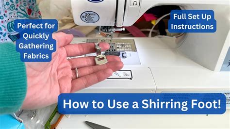 How To Use A Shirring Foot Sew Gathers Faster How To Set Up A