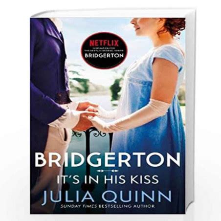 Bridgerton It S In His Kiss Bridgertons Book Inspiration For The