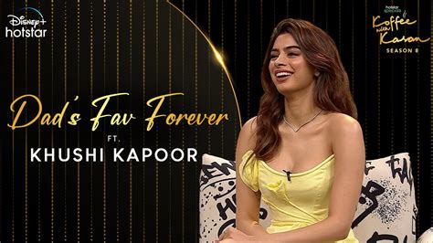 Dad S Fav Forever Ft Khushi Kapoor Hotstar Specials Koffee With