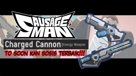 Dual Energy Weapon Charged Canon To Soon Kan Sosis Terbaik