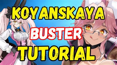 Fgo Double Koyanskaya System Buster Farming Tutorial Youtube