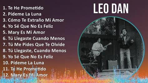 Leo Dan 2024 MIX Las Mejores Canciones Te He Prometido Pídeme La