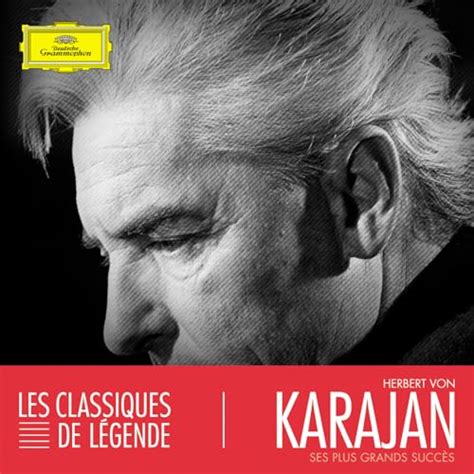 Herbert von Karajan Les Classiques De Légend von Herbert von Karajan