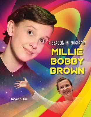 Millie Bobby Brown (Beacon Biography) by Nicole K Orr | Goodreads