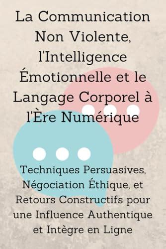 La Communication Non Violente l Intelligence Émotionnelle et le