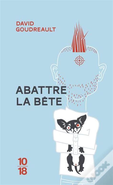 Abattre La Bete De Goudreault David Livro Wook