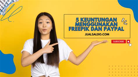 Apa Itu Freepik Keuntungan Menggunakan Freepik Dan PayPal