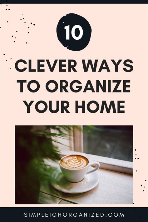 10 Quick And Clever Ways To Declutter Your Entire Home SimpLeigh