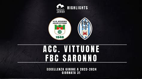 HIGHLIGHTS Eccellenza Gir A 23 24 Acc Vittuone FBC Saronno YouTube