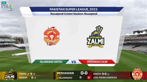 Psl Live Islamabad United Vs Peshawar Zalmi Isl Vs Pes Live Psl