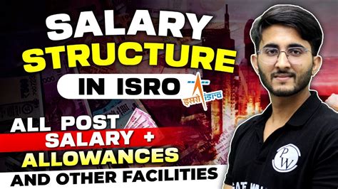 Salary Structure In Isro All Post Salary Allowances And Other