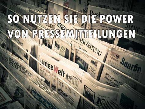 So Nutzen Sie Die Power Von Pressemitteilungen 5 Ultimative Tipps