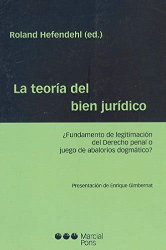 La teoría del bien jurídico fundamento de legitimación del derecho