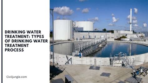 All About Water Treatment Process Water Treatment Process Steps Types Of Drinking Water