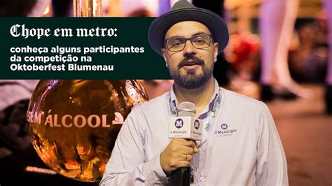 Chope Em Metro Conhe A Alguns Participantes Da Competi O Na