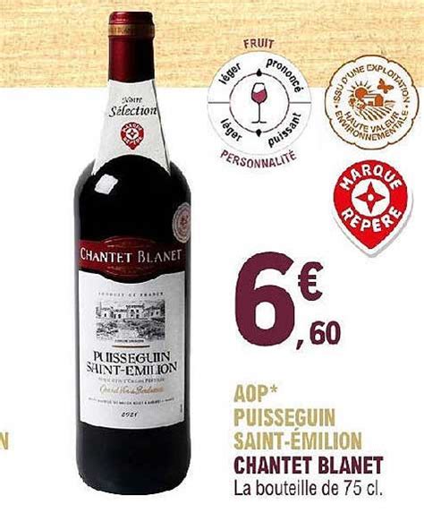 Promo Aop Pousseguin Saint Milion Chantet Blanet Chez E Leclerc