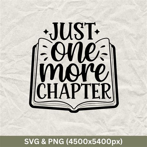 Just One More Chapter SVG PNG: Book Lover Reading Quote (digital