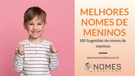 Melhores Nomes Para Meninos Nomes Criativos