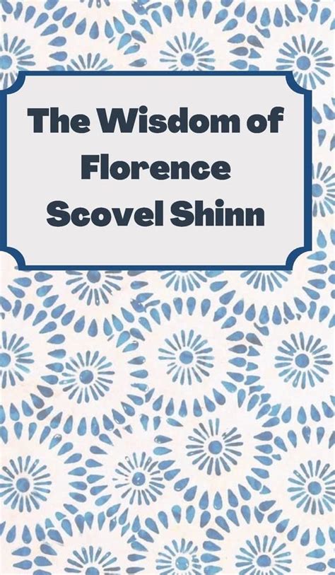 The Wisdom Of Florence Scovel Shinn Complete Books Amazon Co Uk