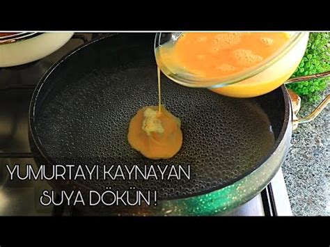 Yumurtay Kaynayan Suya Ekleyin Bu Tarif Nan Lmaz Lezzetli Ve Kolay