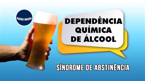 SÍndrome De AbstinÊncia DependÊncia QuÍmica Álcool Youtube