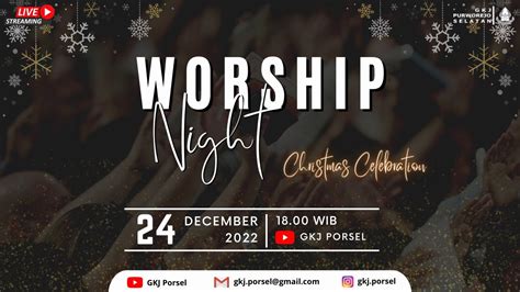 IBADAH MALAM NATAL 24 DESEMBER 2022 GKJ PURWOREJO SELATAN YouTube