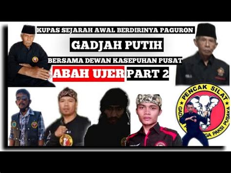 Kupas Sejarah Berdirinya Perguruan Gadjah Putih Mega Paksi Pusaka YouTube