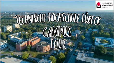 CAMPUS TOUR Technische Hochschule LÜBECK YouTube