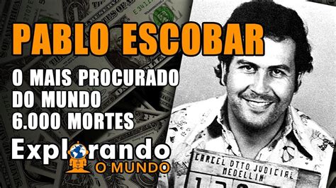 Pabloescobar O Mais Procurado Do Mundo YouTube