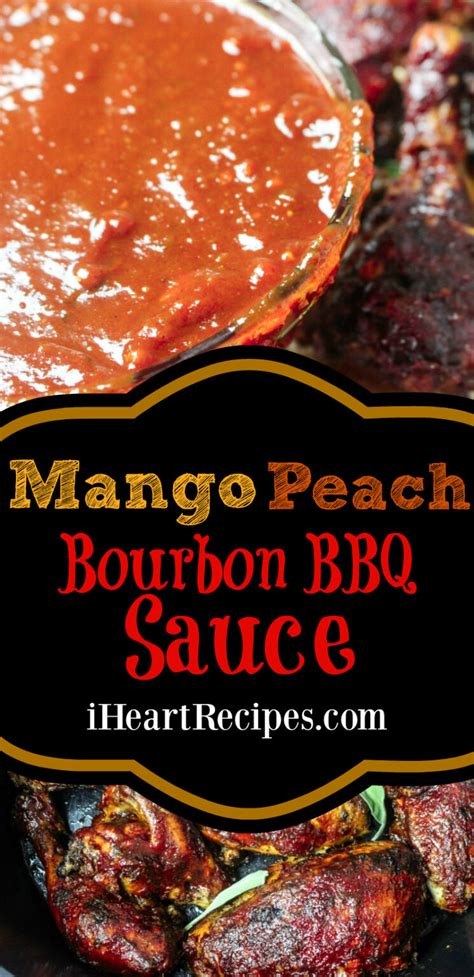 Mango Peach BBQ Sauce With Bourbon I Heart Recipes